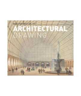 MASTERWORKS OF ARCHITECTURAL DRAWING