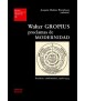 Walter Gropius.Proclamas de modernidad.Escritos y conferencias, 1908-1934