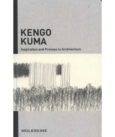 kENGO KUMA. Inspiration and Process in Architecture