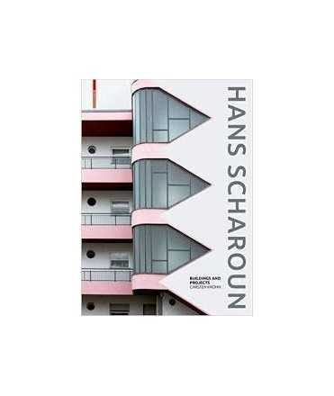 Hans Scharoun: Buildings and Projects