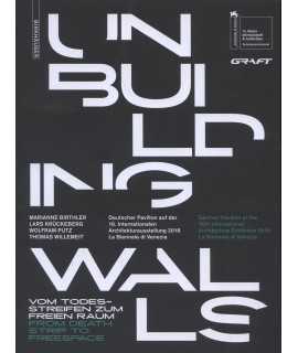 Unbuilding Walls : Vom Todesstreifen zum freien Raum / From Death Strip to Freespace