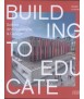 BUILDING TO EDUCATE