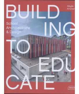 BUILDING TO EDUCATE