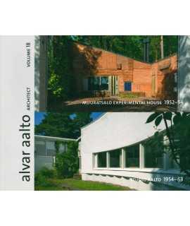 ALVAR AALTO ARCHITECT VOLUME 18: MUURATSALO EXPERIMENTAL HOUSE 1952-54, STUDIO AALTO 1954-63 HARD BOUND