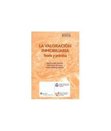 Valoración inmobiliaria, La: teoría y práctica