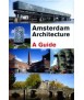 AMSTERDAM ARCHITECTURE A GUIDE