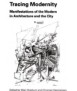 Tracing modernity: manifestations of the modern in architecture and the city