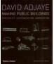 David Adjaye: making public buildings: specificity customization imbrication