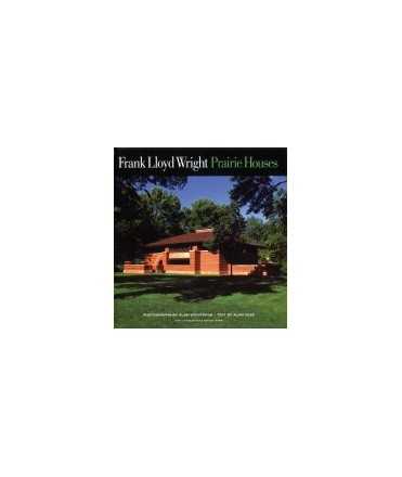 Frank Lloyd Wright: prairie houses