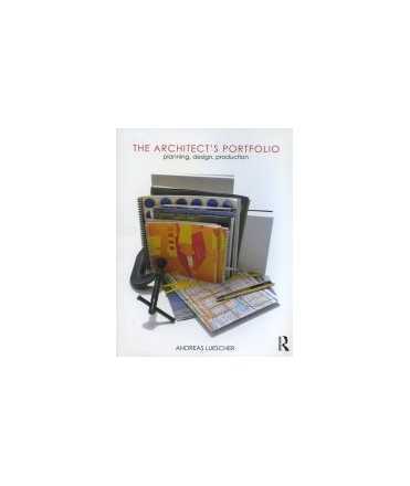 The Architect's Portfolio: planning, design, production
