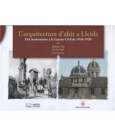 L'ARQUITECTURA D'AHIR A LLEIDA