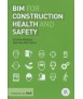 BIM for Construction Health and Safety