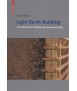Light Earth Building A handbook for Building with wood and Earth