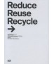 Reduce Reuse Recycle