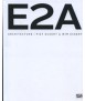 E2A: Architecture. Piet Eckert/Wim Eckert