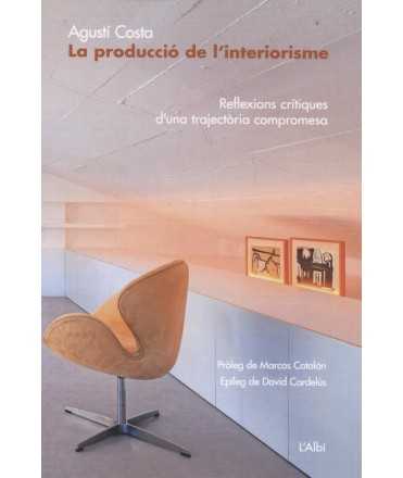 LA PRODUCCIÓ DE L'INTERIORISME