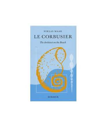 Le Corbusier: The Architect on the Beach