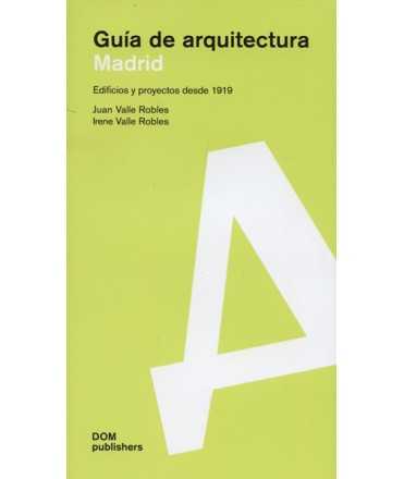 Madrid Architecture Guide Buildings and Projects since 1919