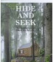 Hide and seek The architecture of cabins and Hide-Outs