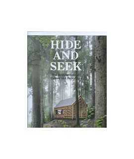 Hide and seek The architecture of cabins and Hide-Outs