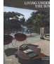 Living under the sun. Tropical Interiors and Architecture