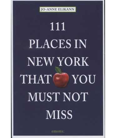 111 Places in New York That You Must Not Miss
