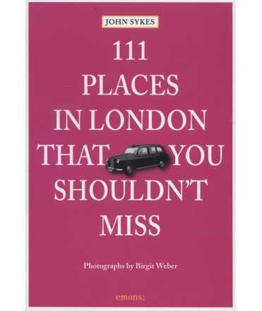 111 Places In London That You Shouldn't Miss