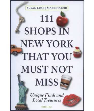111 Shops in New York That You Must Not Miss: Unique Finds and Local Treasures