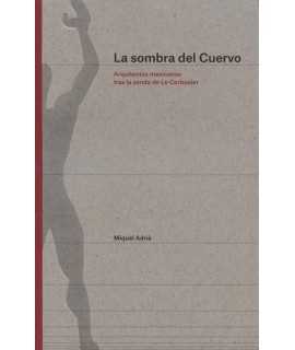 The shadow of the Raven Mexican architects following the path of Le Corbusier