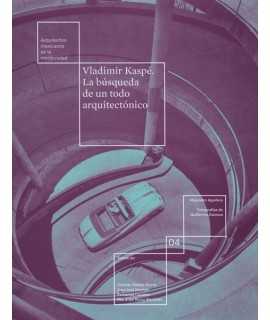 VLADIMIR KASPÉ THE SEARCH FOR AN ARCHITECTURAL WHOLE