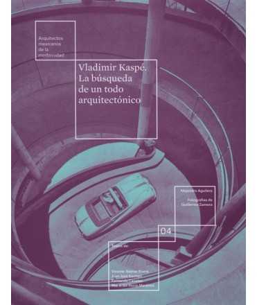 VLADIMIER KASPÉ LA BÚSQUEDA DE UN TODO ARQUITECTÓNICO