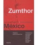 ZUMTHOR EN MEXICO