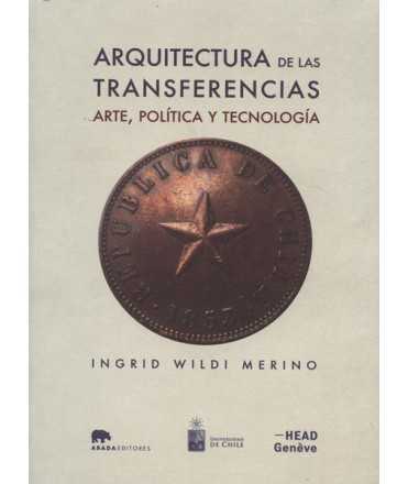 Architecture of las transfers Art, POL tica and Technology