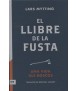 El llibre de la fusta. Una vida als boscos