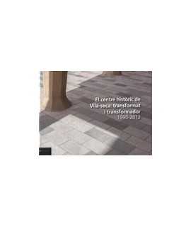 The historic centre of Vila-seca: transformed and transformed, 1990-2012