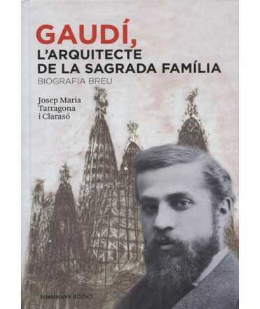 Gaudí, the architect of the Sagrada Família