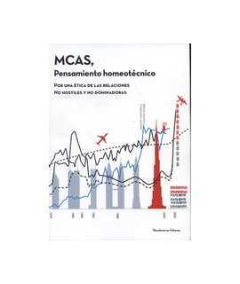 MCAS, Pensamiento homeotécnico: por una ética de las relaciones no hostiles y no dominadoras