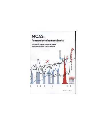 MCAS, Homeotechnical Thought: for a tica of las non-hostile and non-dominating relationships