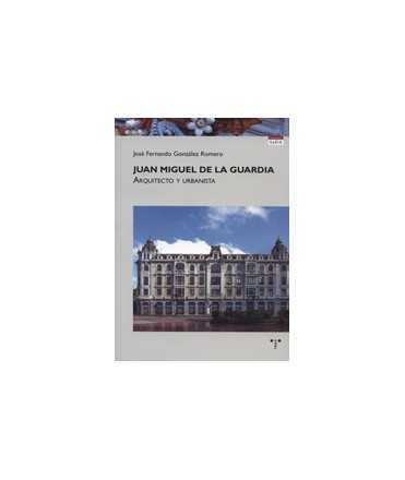 Juan Miguel de la Guardia: Architect and urban planner