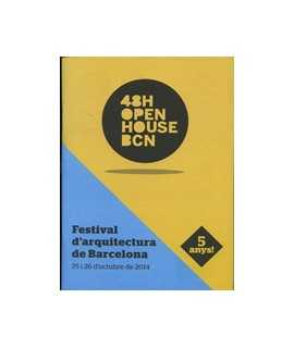 48H OPEN HOUSE BCN Guia d'arquitectura de Barcelona 25 i 26 d'octubre de 2014