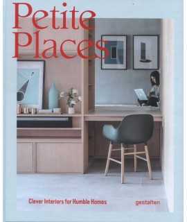 PETITE PLACES Clever interiors for humble homes