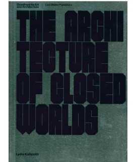 The Architecture of Closed Worlds