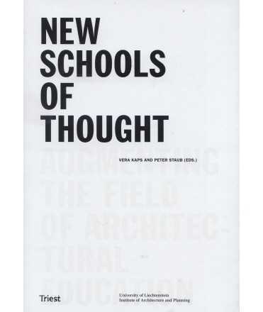 NEW SCHOOLS OF THOUGTH augmenting the field of architectural education
