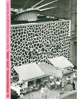 EL INTERNACIONAL 1984-1986 NEW YORK'S ARCHAEOLOGICAL SANDWICH