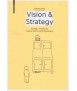 VISION & STRATEGY. Strategic Thinking for Creative and Social Entrepreneurs.