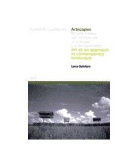 Artscapes: el arte como aproximación al paisaje contemporáneo / art as an approach to contemporary landscape