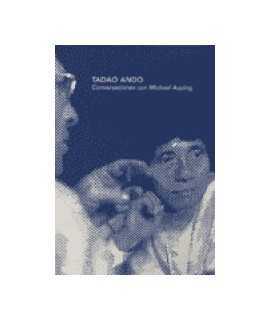 Tadao Ando: Conversations with Michael Auping