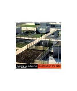 Habitar la cubierta / Dwelling on the roof