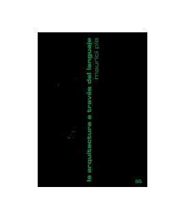 Architecture through Language, The: Writings, 1989-2002