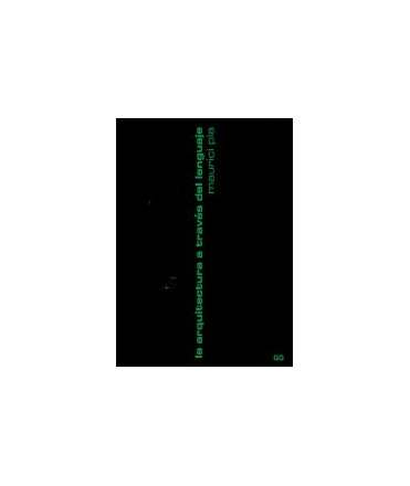 Architecture through Language, The: Writings, 1989-2002